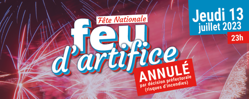 2023 06 29 - FETE NATIONALE ANNULE -BANNWEB