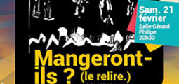 Théâtre : Mangeront-ils ?